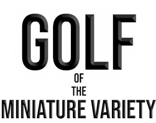 Golf, of the miniature variety